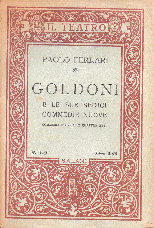 Goldoni e le sue sedici commedie - Paolo Ferrari