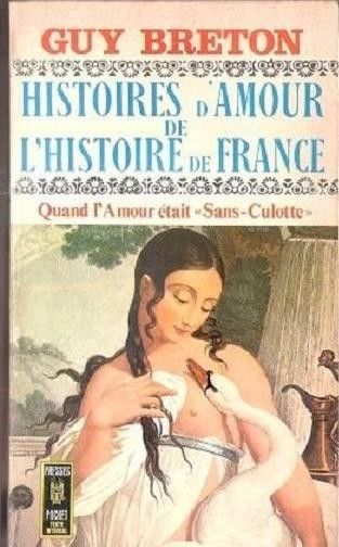 Histoires d'amour de l'histoire de France (VI vol.) - G. …