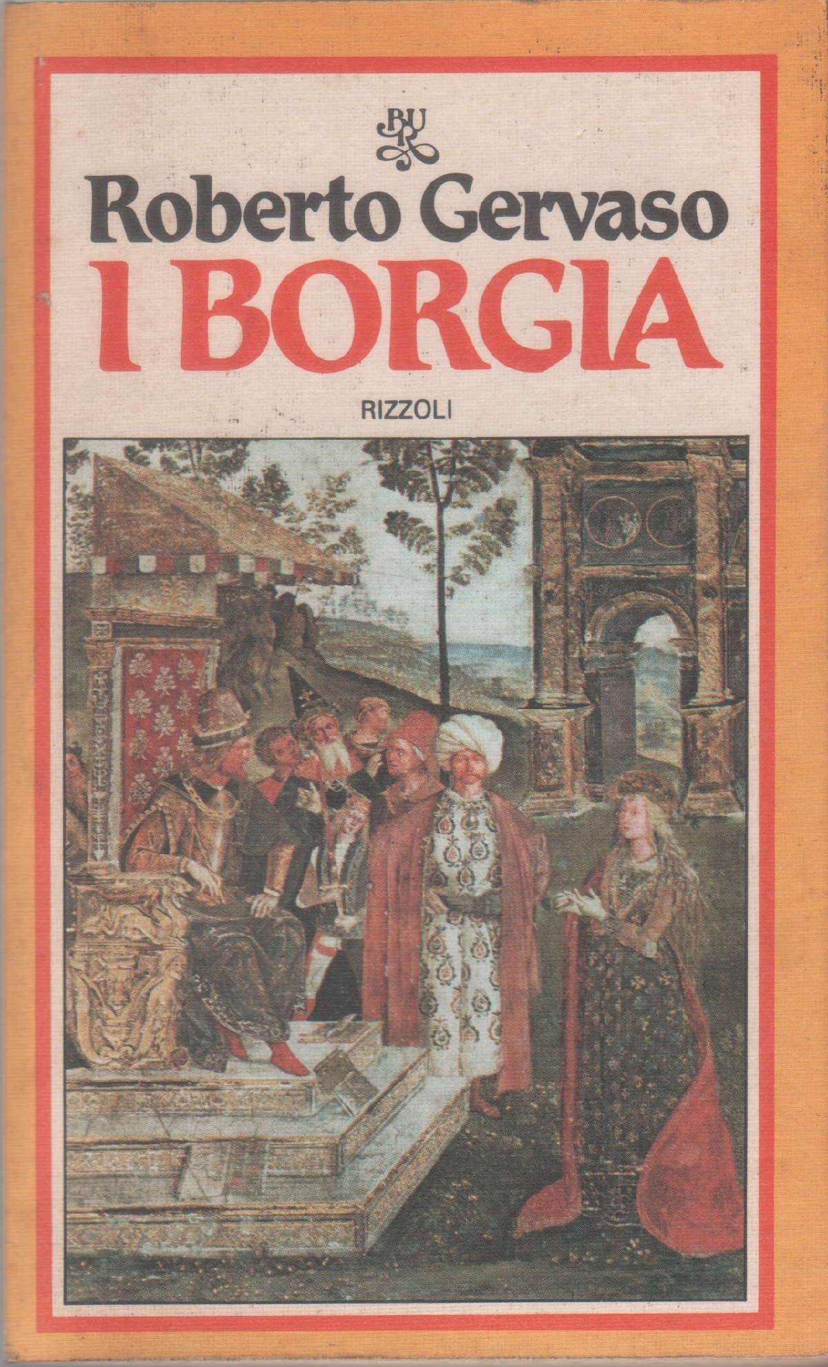 I Borgia - Roberto Gervaso