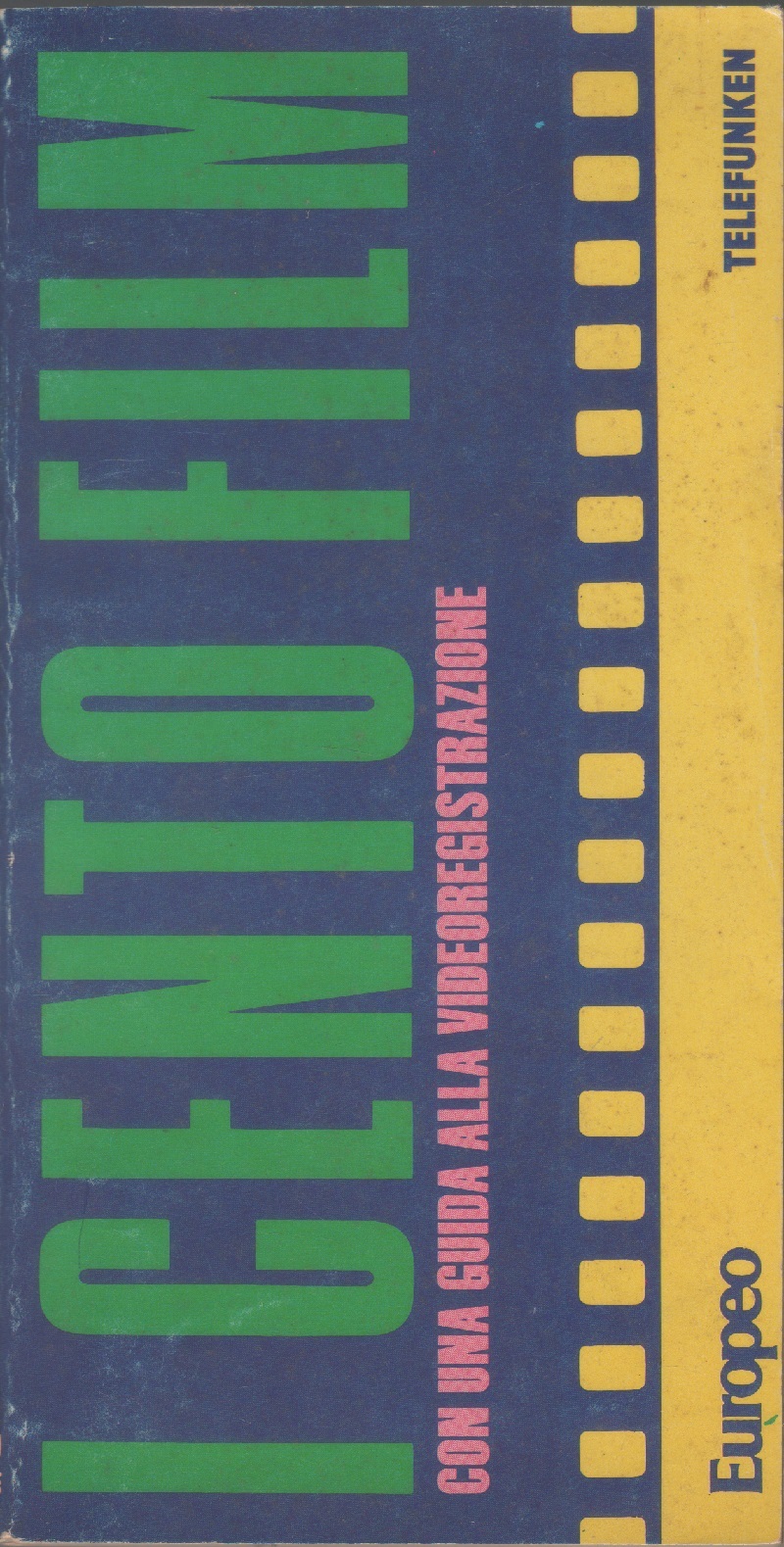 I cento film. Con una guida alla videoregistrazione - Claudio …