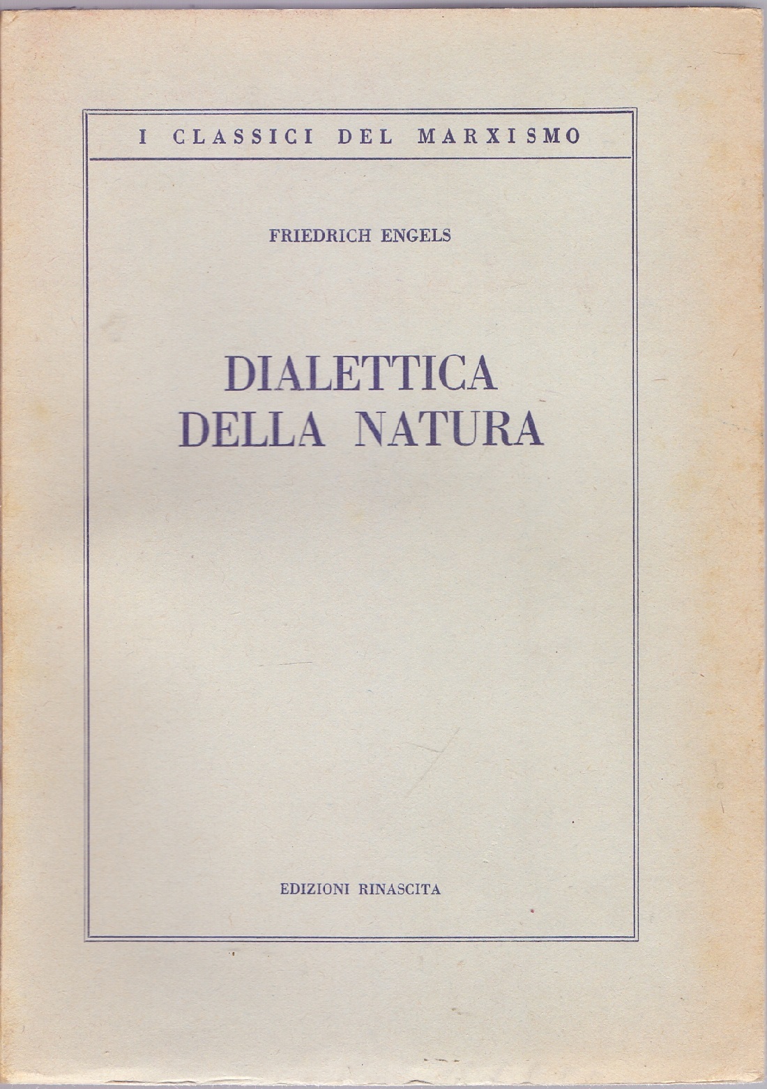 I Classici del Marxismo, 27 - Dialettica della natura - …