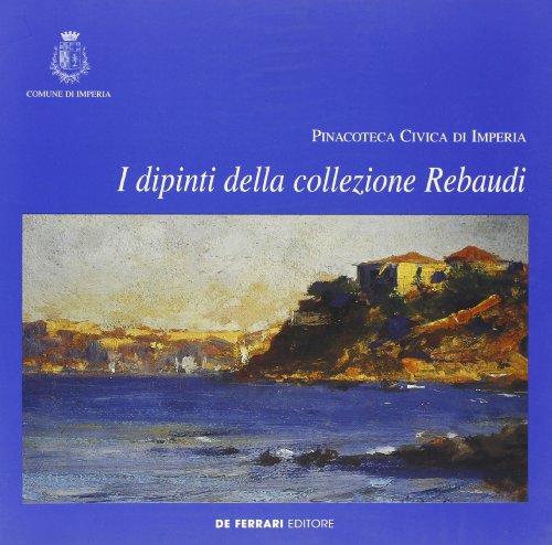 I dipinti della collezione Rebaudi