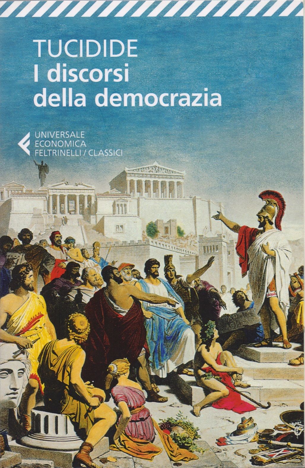 I discorsi della democrazia. Testo greco a fronte vol. unico …