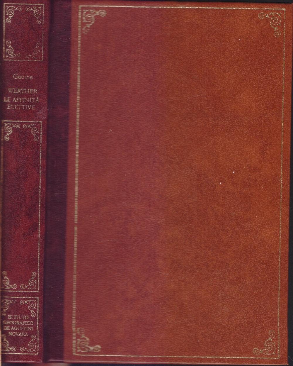 I dolori del giovane Werther - L e affnità elettive …