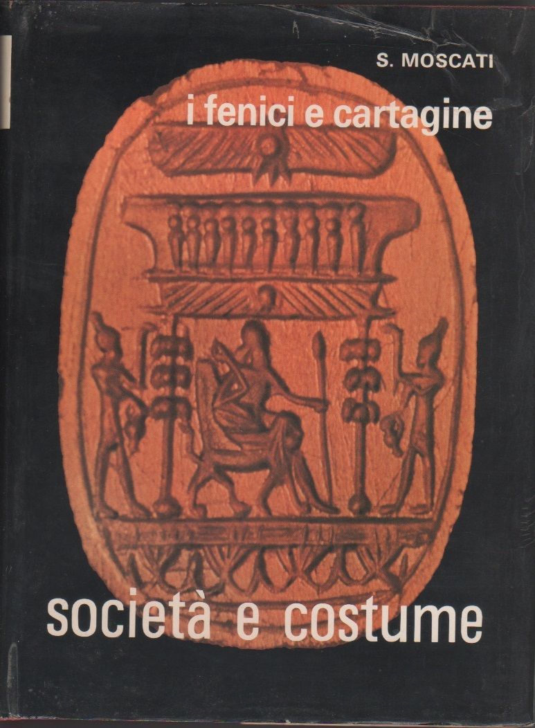 I Fenici e Cartagine - S.Moscati