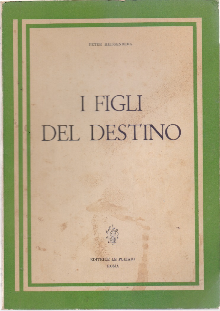 I figli del destino - Peter Heissenberg