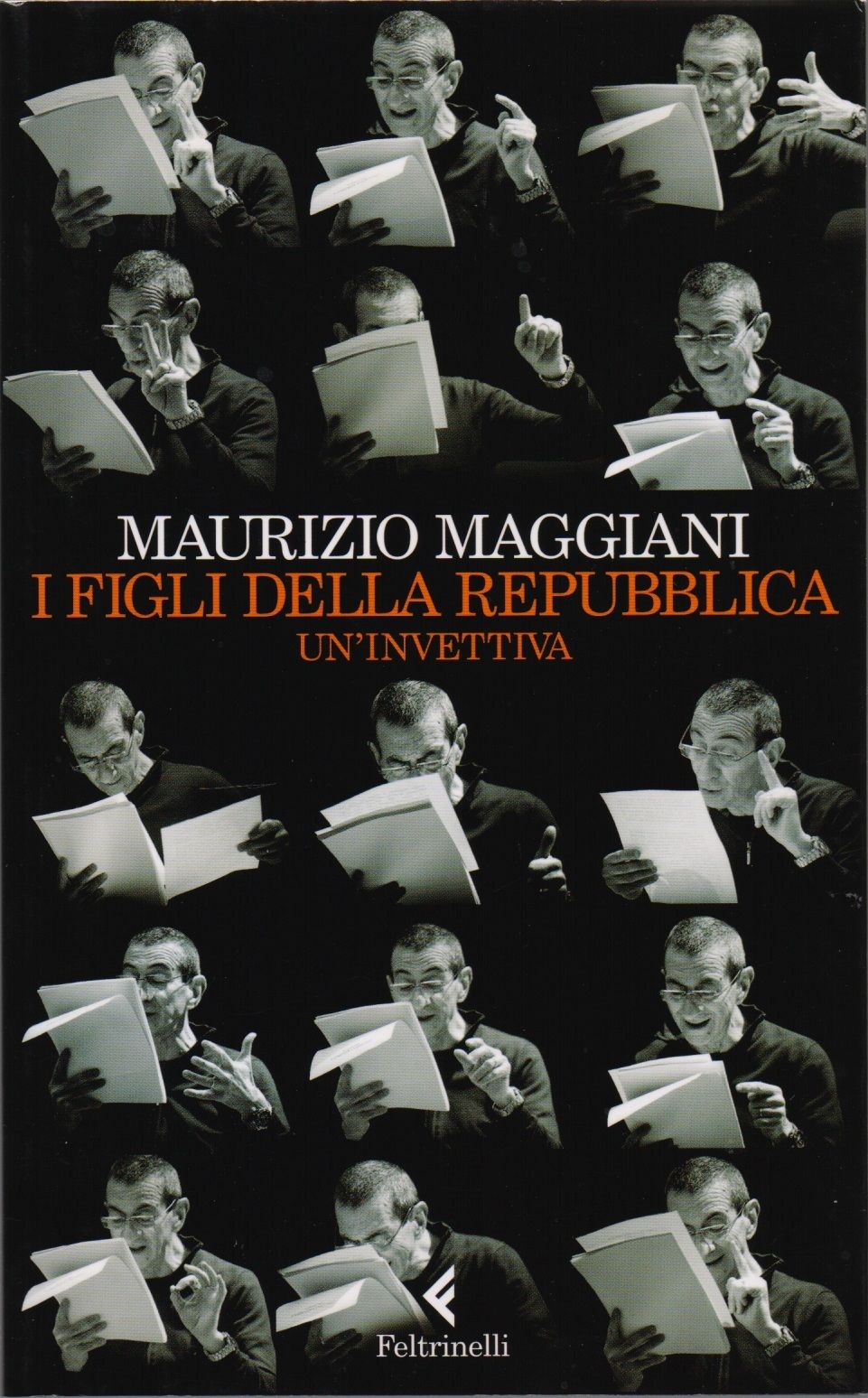 I figli della repubblica. Un'invettiva - Maggiani Maurizio