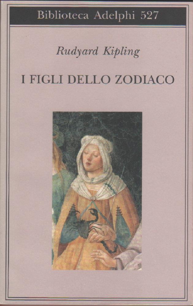 I figli dello zodiaco - Rudyard Kipling