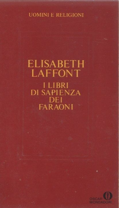 I libri di sapienza dei faraoni - Elisabeth Laffont