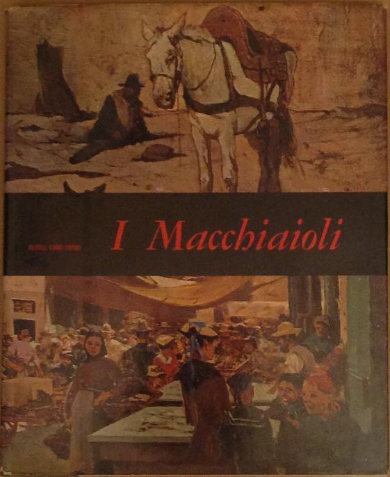 I macchiaioli - Raffaele De Grada