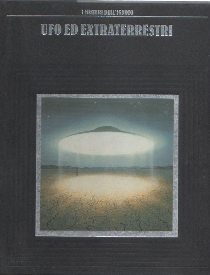 I misteri dell'ignoto - Ufo ed extraterrestri