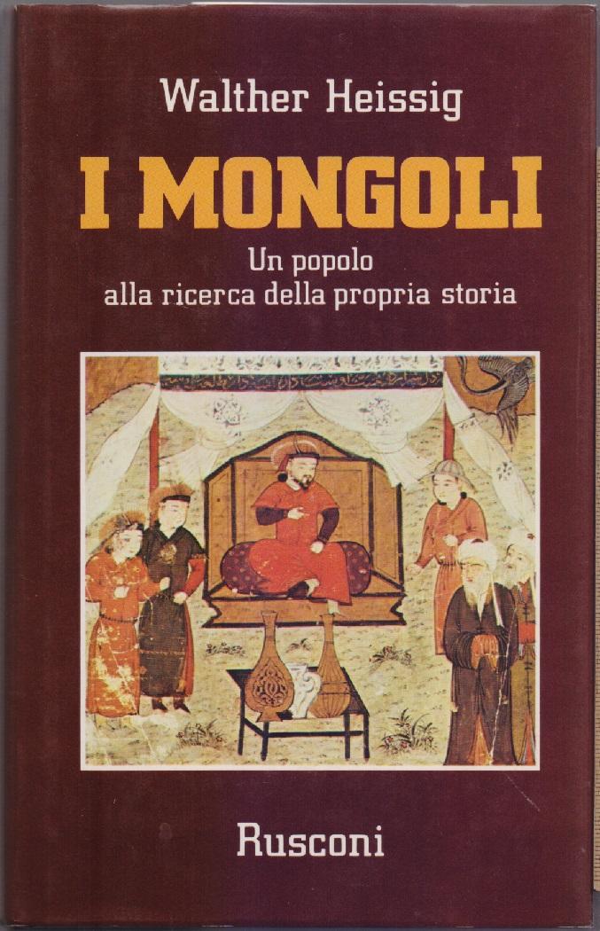 I Mongoli Un popolo alla ricerca della propria storia - …