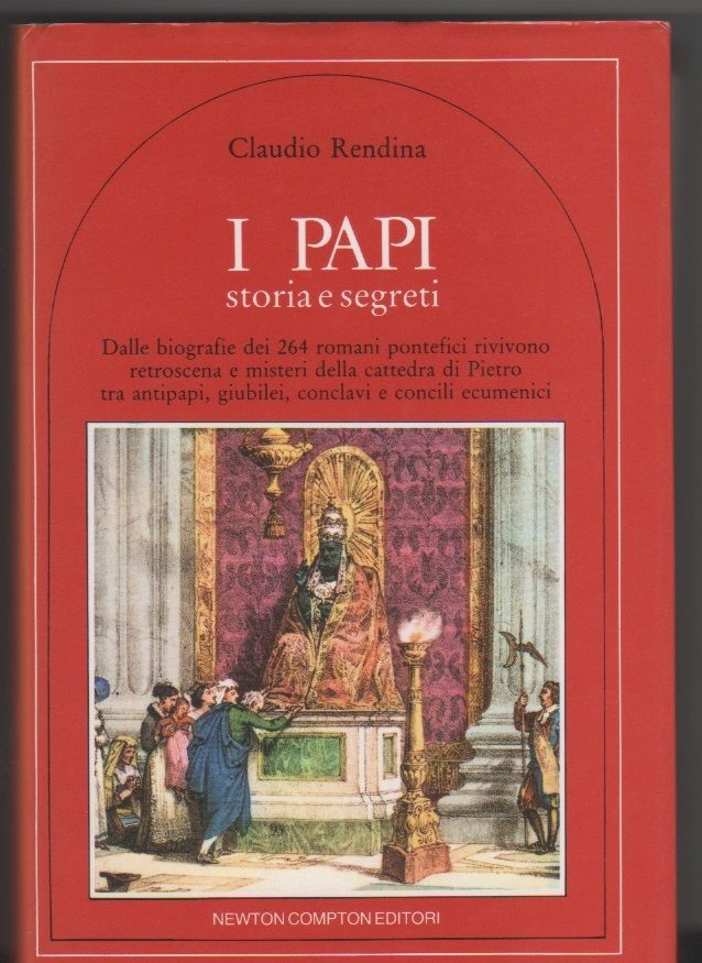 I papi Storia e segreti - Claudio Rendina