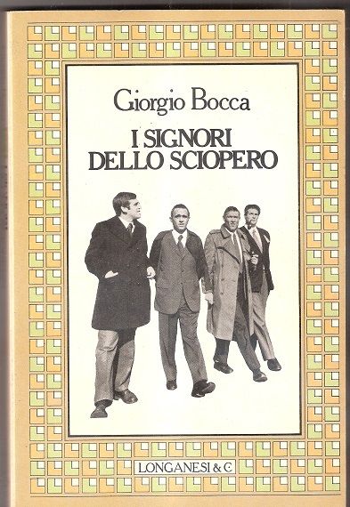 I signori dello sciopero (G. Bocca)