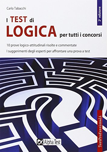 I test di logica per tutti i concorsi - Carlo …