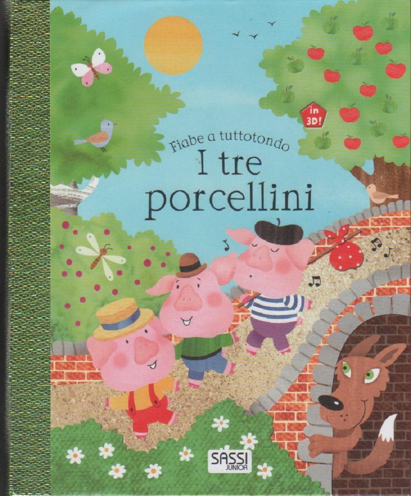 I tre porcellini - Fiabe a tutto tondo - Pop …