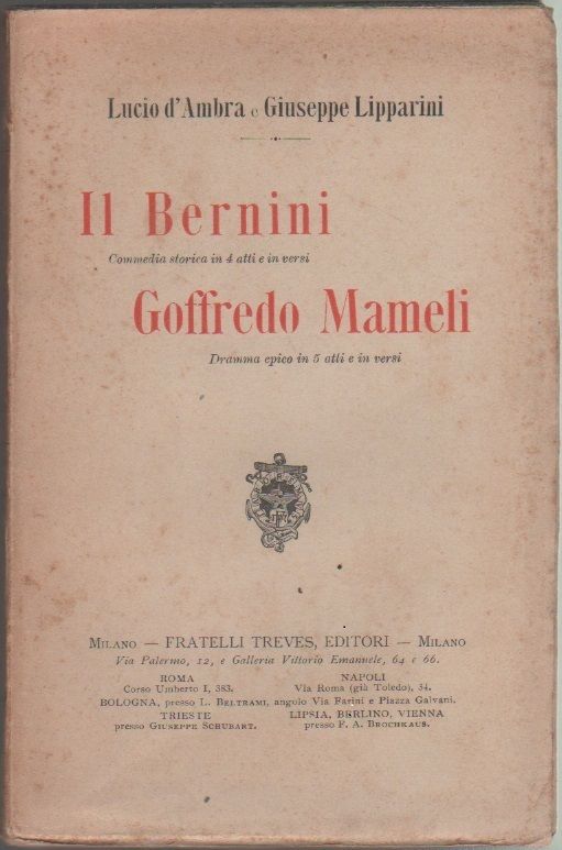 Il Bernini; Goffredo Mameli - Lucio D'Ambra, Giuseppe Lipparini