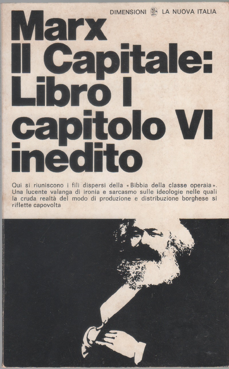 Il Capitale: Libro I, capitolo VI inedito. Risultati del processo …