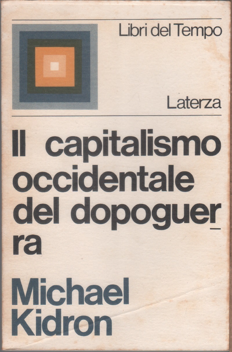 Il capitalismo occidentale del dopoguerra - Michael Kidron