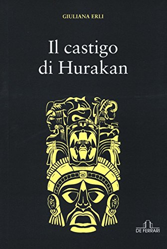 Il castigo di Hurakan - Giuliana Erli