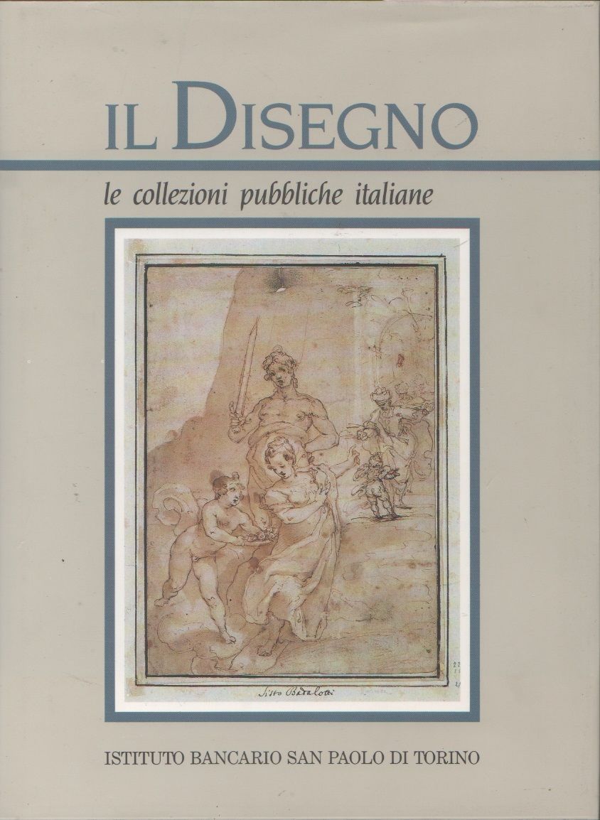 Il Disegno Le collezioni pubbliche italiane