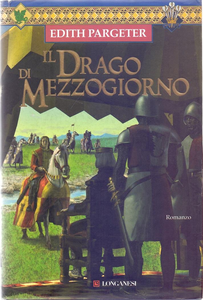 Il Drago di mezzogiorno - Edith Pargeter