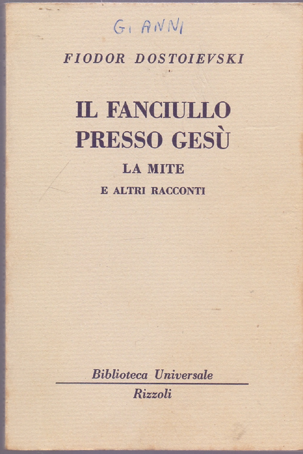 Il faniullo presso Gesù. La mite e altri racconti ( …