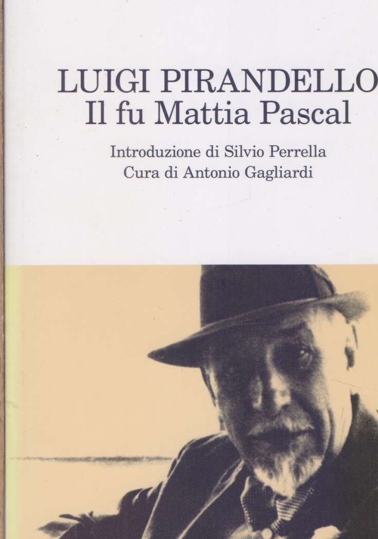 Il fu Mattia Pascal - Luigi Pirandello