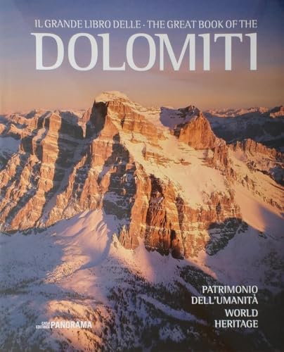 Il grande libro delle Dolomiti. Patrimonio dell'umanità