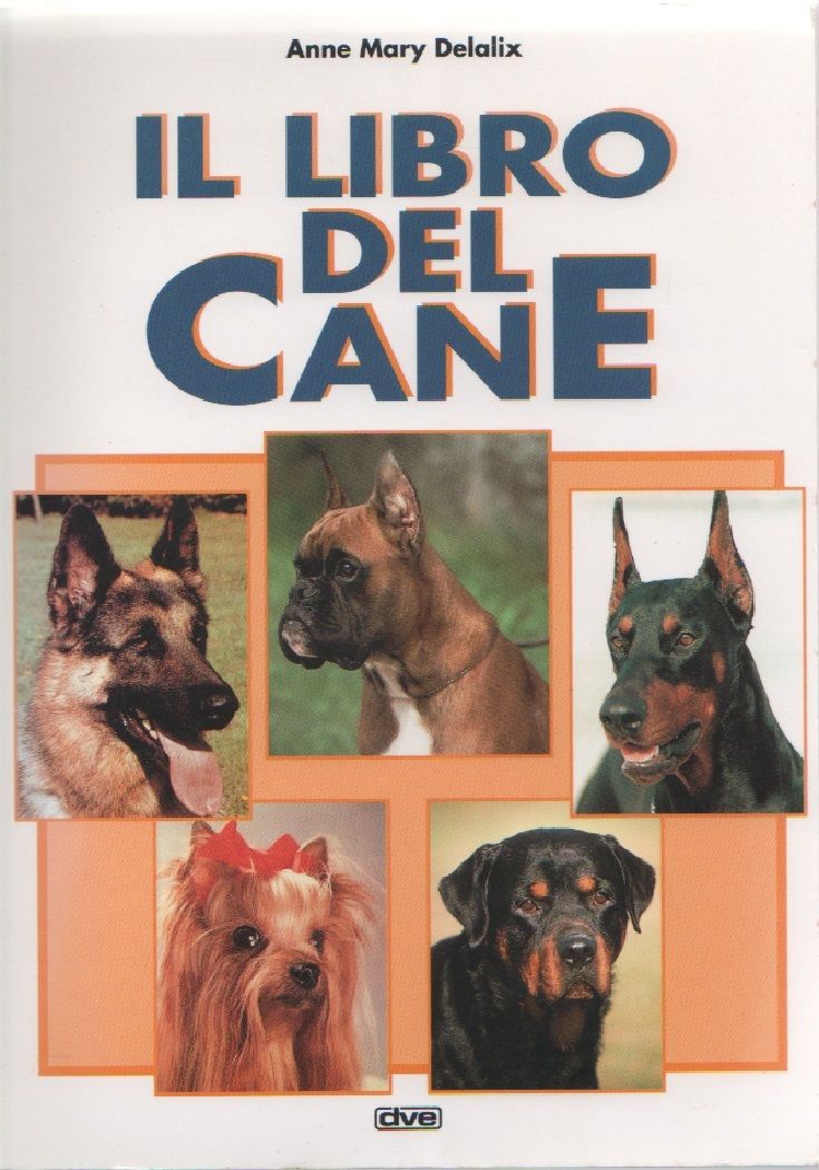 Il libro del cane - Anne Mary Delalix