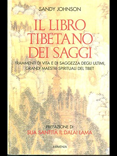 Il libro tibetano dei saggi. Frammenti di vita e di …