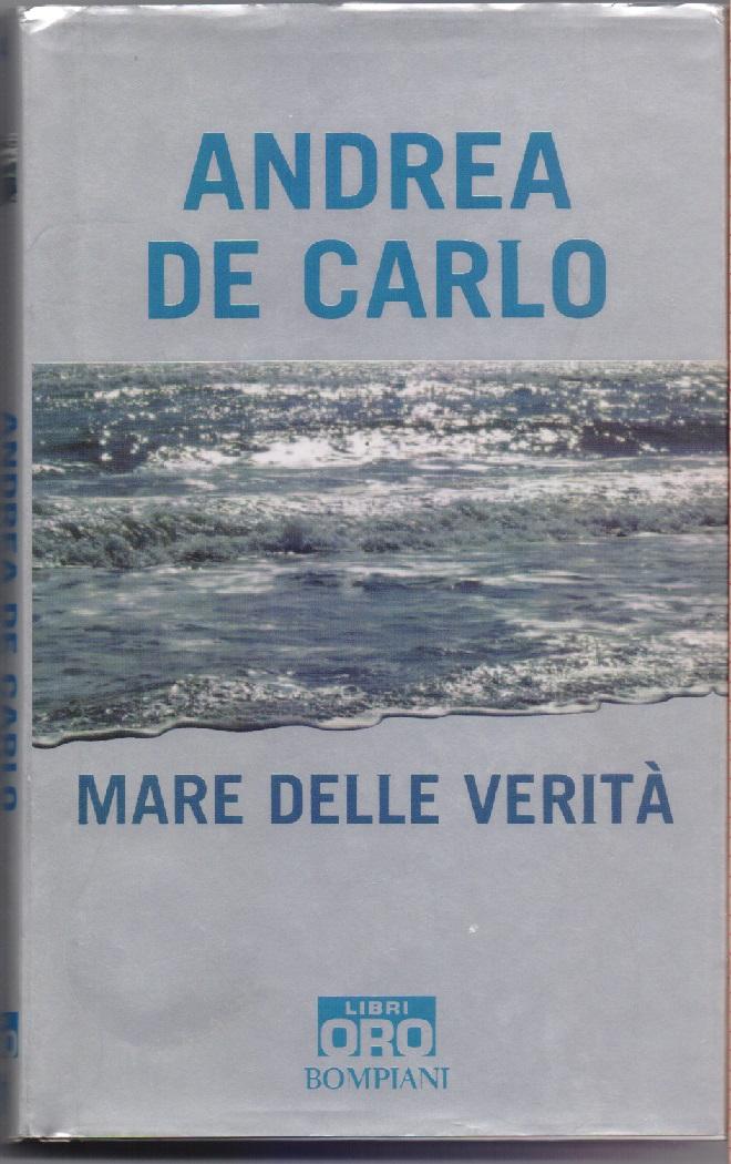 Il mare delle verità - Andrea De Carlo