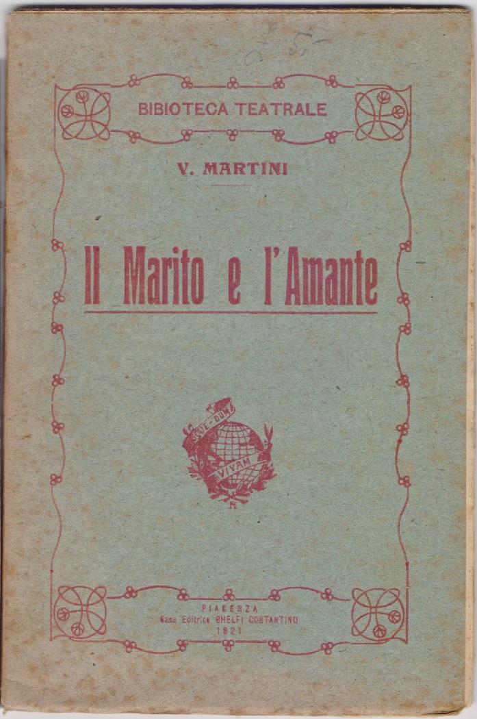 Il Marito e L'amante Commedia in 5 atti. - V. …