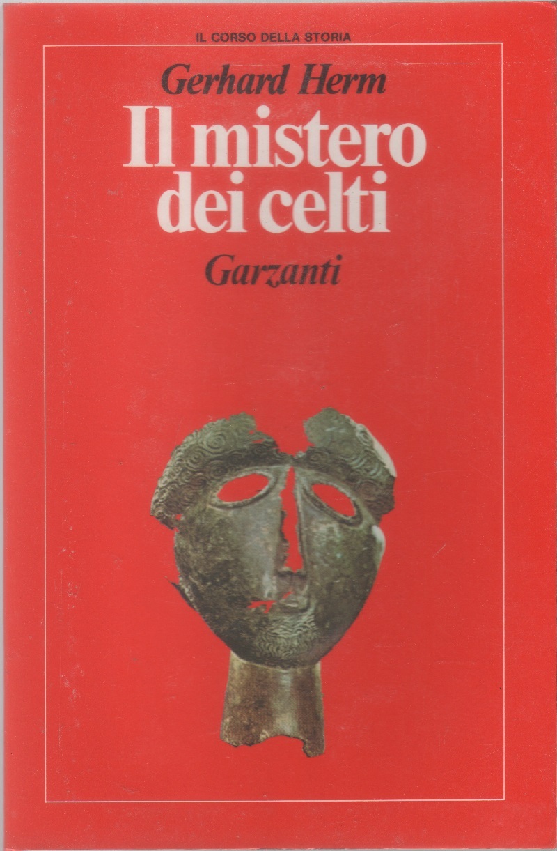 Il mistero dei Celti - Gerhard Herm