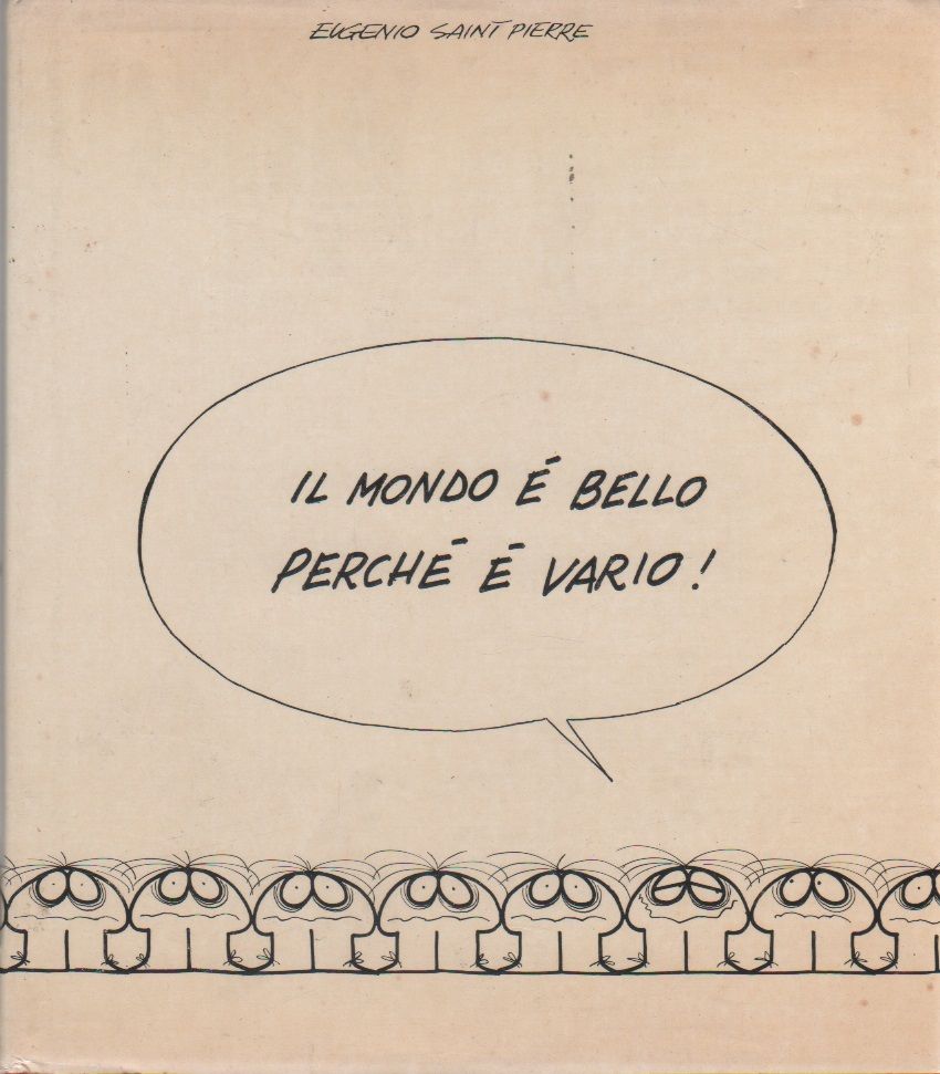 Il mondo è bello perchè è vario - Eugenio Saint …
