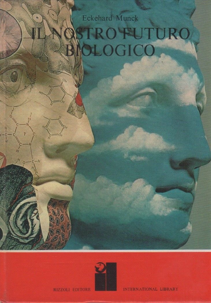 Il nostro futuro biologico - Eckehard Munck
