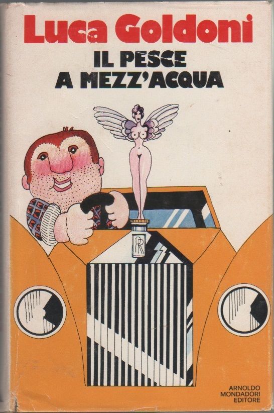 Il pesce a mezz'acqua - Luca Goldoni