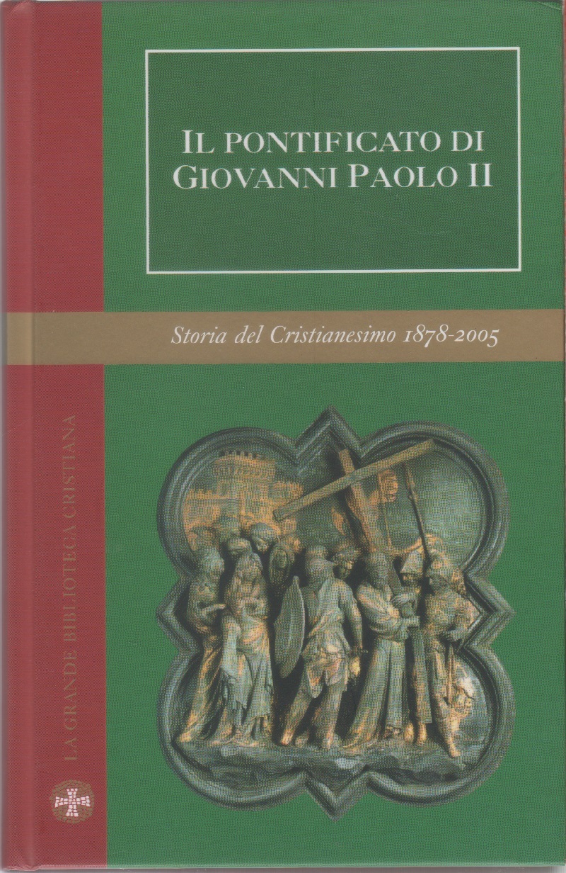 Il Pontificato di Giovanni Paolo II. Storia Cristianesimo Vol. XI