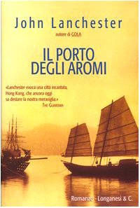 Il porto degli aromi - John Lanchester