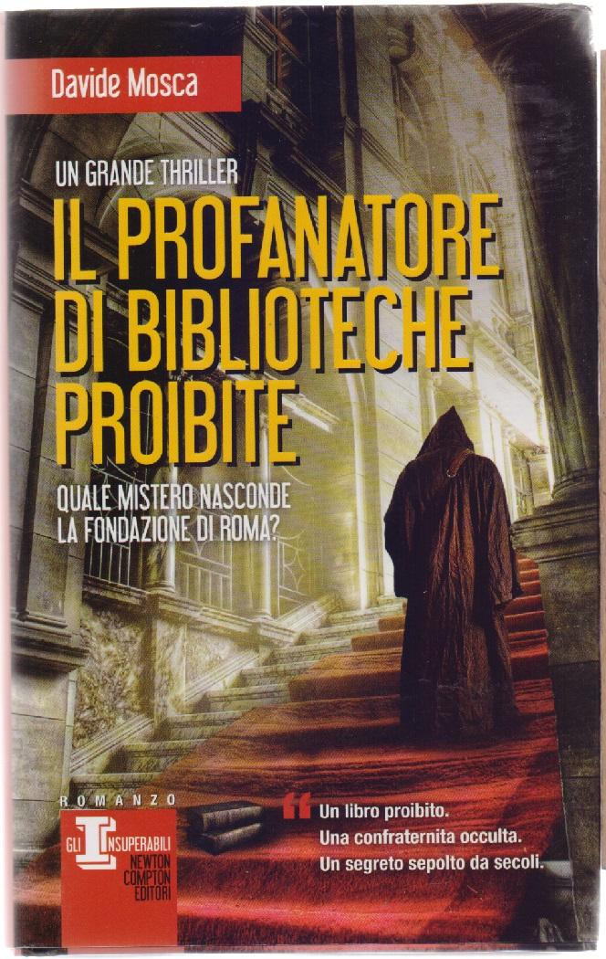 Il profanatore di biblioteche proibite - Davide Mosca