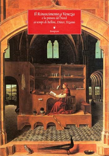 Il Rinascimento a Venezia e la pittura del Nord ai …