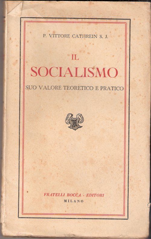 Il socialismo. Suo valore teorico e pratico Vittore P. - …