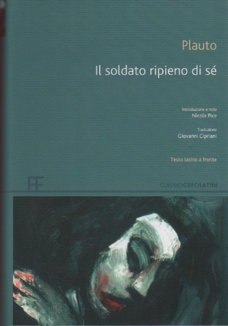 Il soldato ripieno di se - Plauto