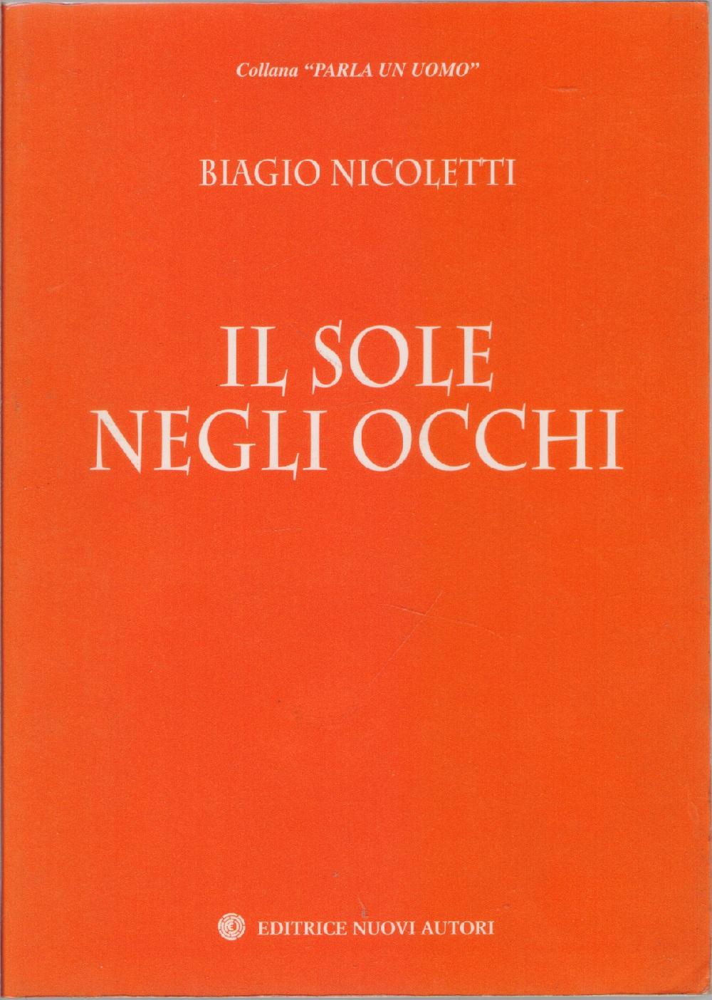 Il sole negli occhi - Biagio Nicoletti