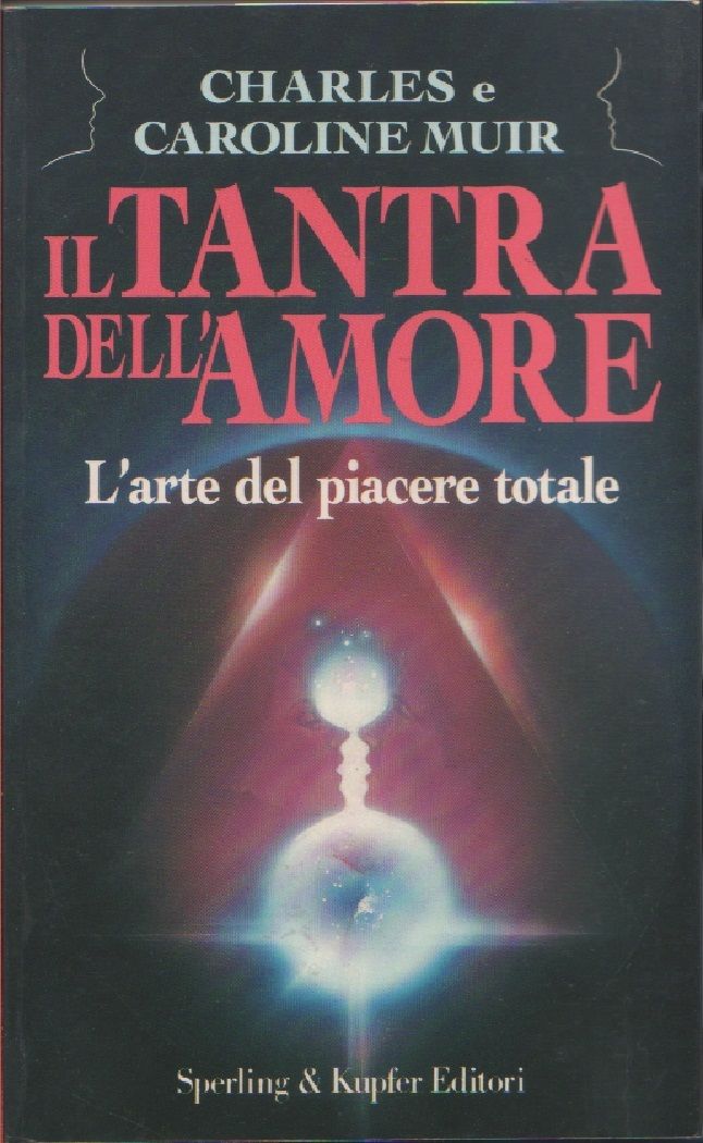 IL tantra dell'amore. L'arte del piacere totale - C. C. …