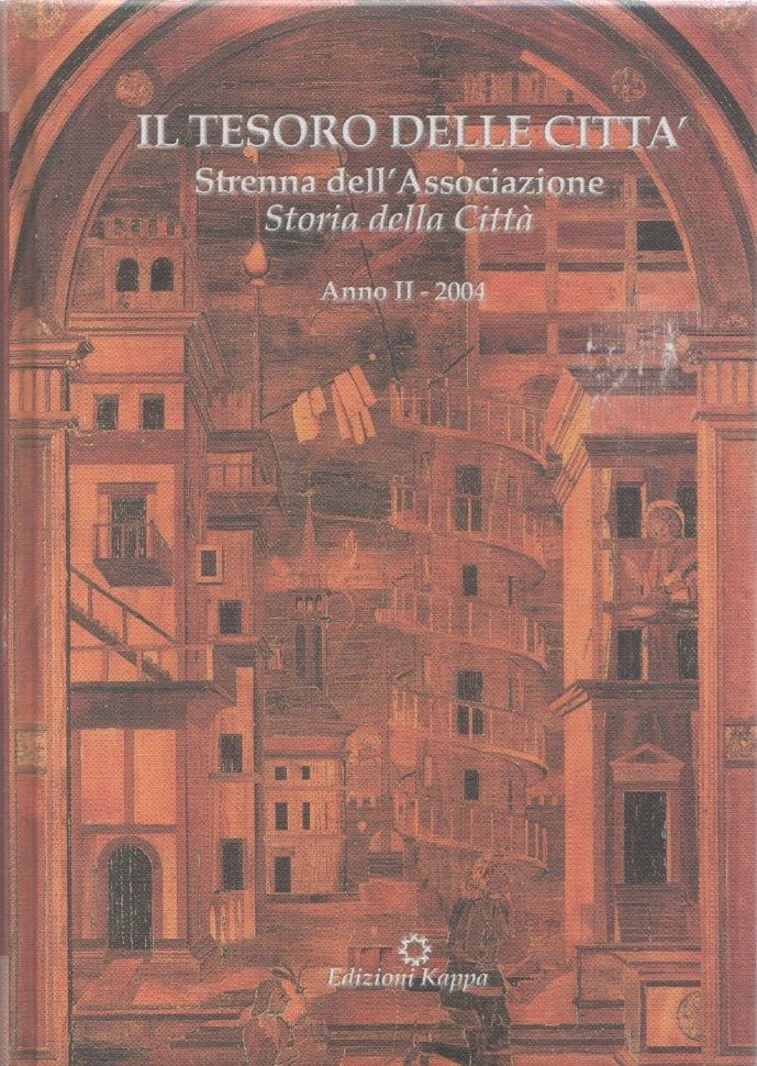 Il tesoro delle città. Strenna dell'associazione Storie della città. 2004