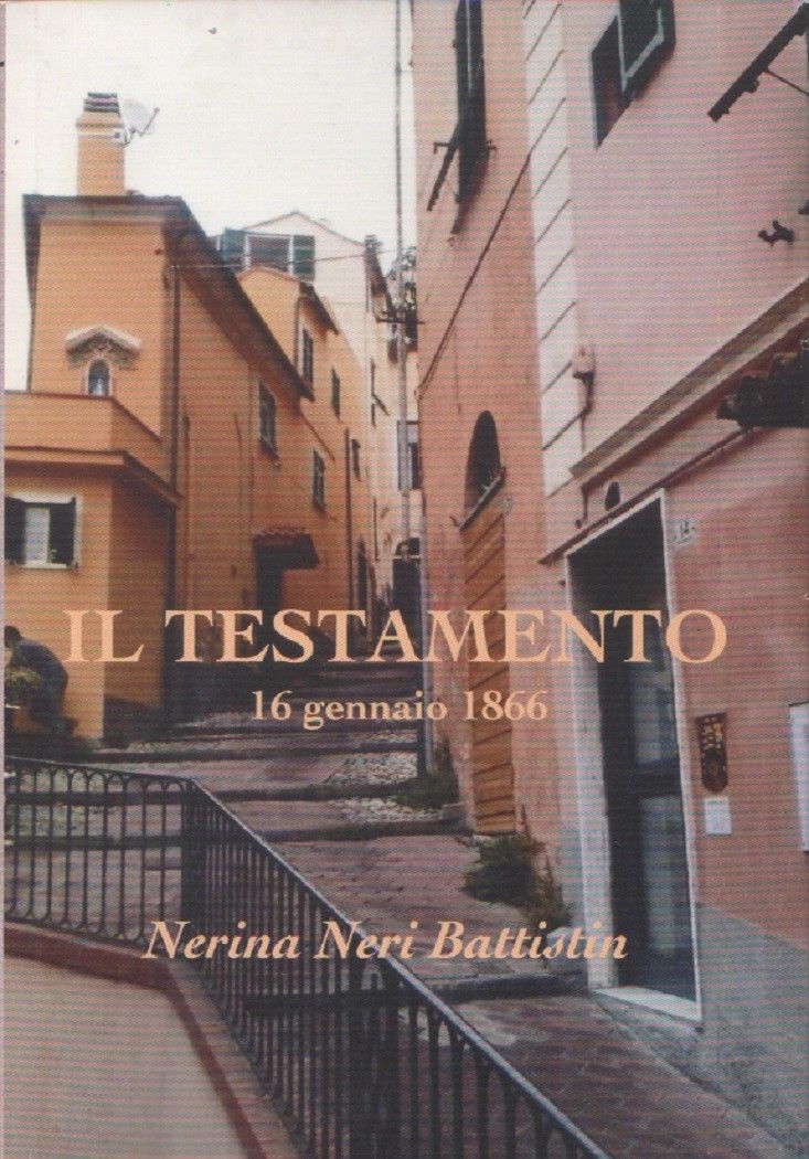 Il testamento 16 gennaio 1866-Nerina Neri Battistin