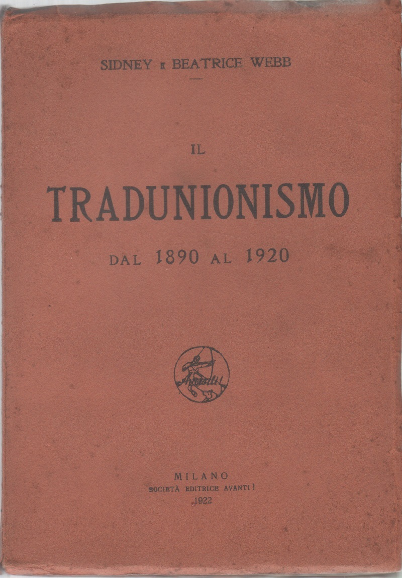 Il Tradunionismo dal 1890 al 1920 - Sidney e Beatrice …