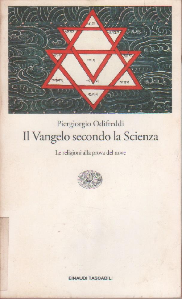 Il Vangelo secondo la scienza. Le religioni alla prova del …