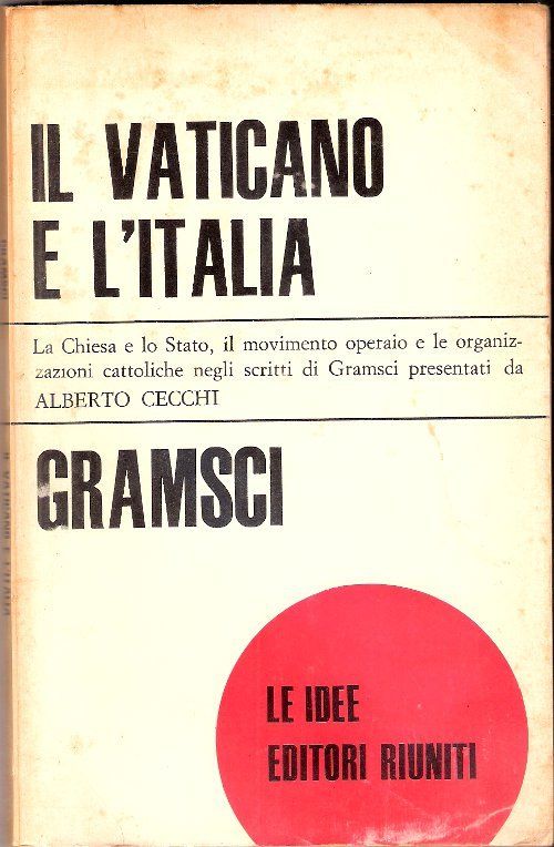 Il Vaticano e l'Italia - Gramsci Antonio